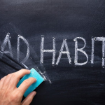 Eliminate bad habits